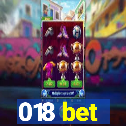 018 bet